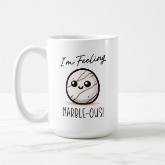 I'm Feeling Marble-ous - Cute Geology Pun Cartoon Coffee Mug