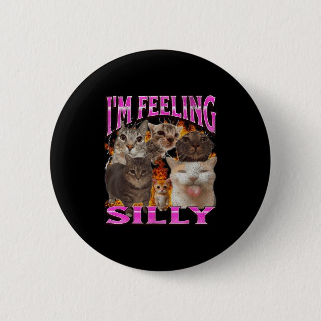 I'm Feeling Silly Funny Cat Meme Bootleg Graphic F Button (Front)