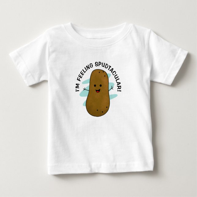 I'm Feeling Spudtacular Potato  Baby T-Shirt (Front)
