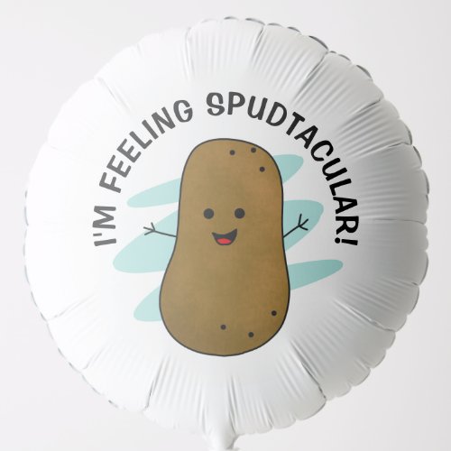 Im Feeling Spudtacular Potato Balloon