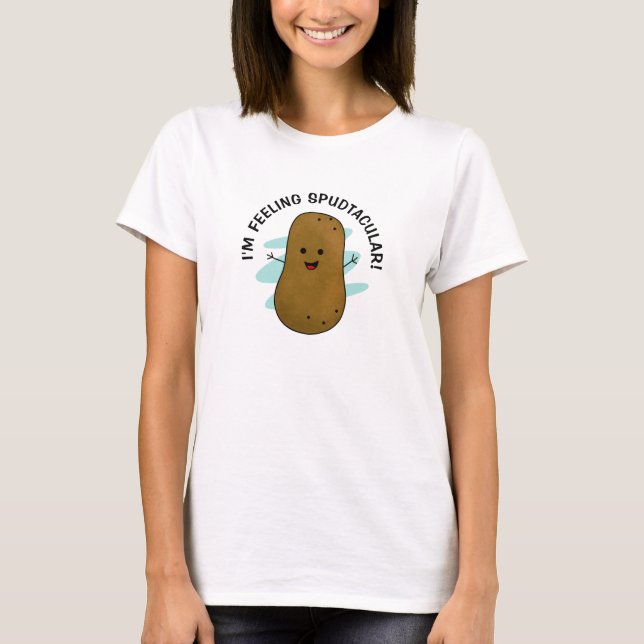 I'm Feeling Spudtacular Potato T-Shirt (Front)