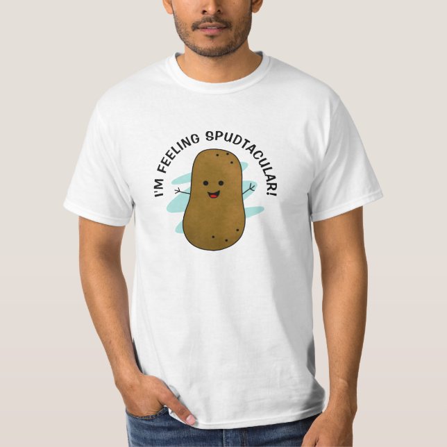 I'm Feeling Spudtacular Potato T-Shirt (Front)