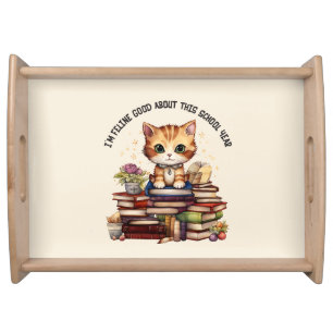 I'm Feline Good About This School Year Serving Tray