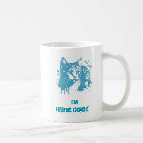 Im Feline Good Coffee Mug