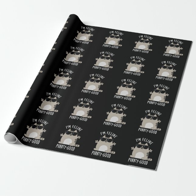 I'm Feline Purr-ty Good Funny Cat Pun Dark BG Wrapping Paper (Unrolled)