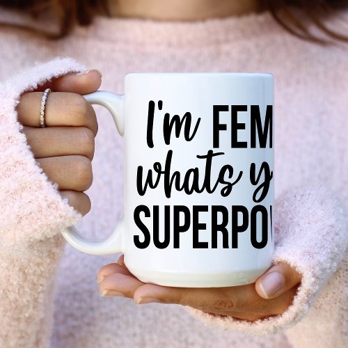 Im Female Whats Your Superpower Coffee Mug