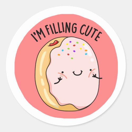 Im Filling Cute Funny Jelly Donut Pun  Classic Round Sticker