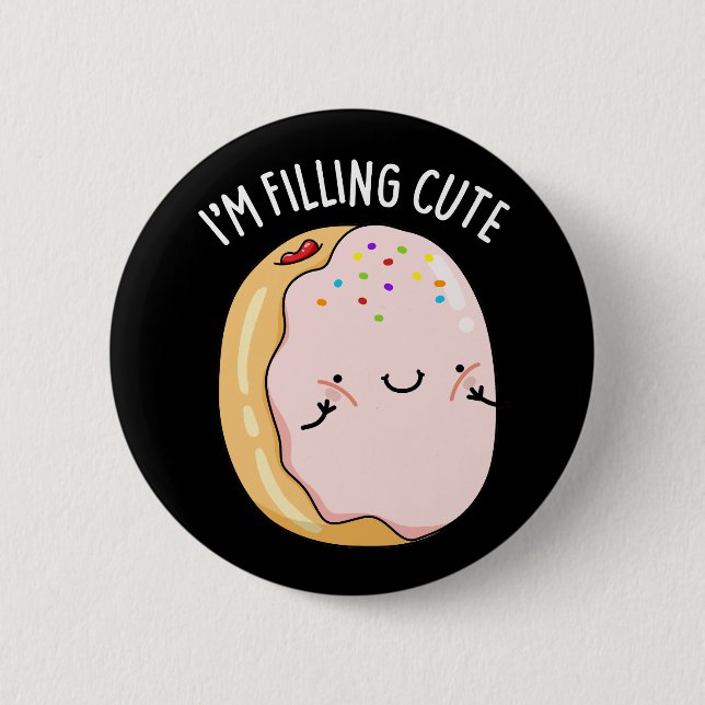I'm Filling Cute Funny Jelly Donut Pun Dark BG Button (Front)