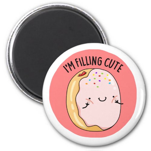 Im Filling Cute Funny Jelly Donut Pun  Magnet