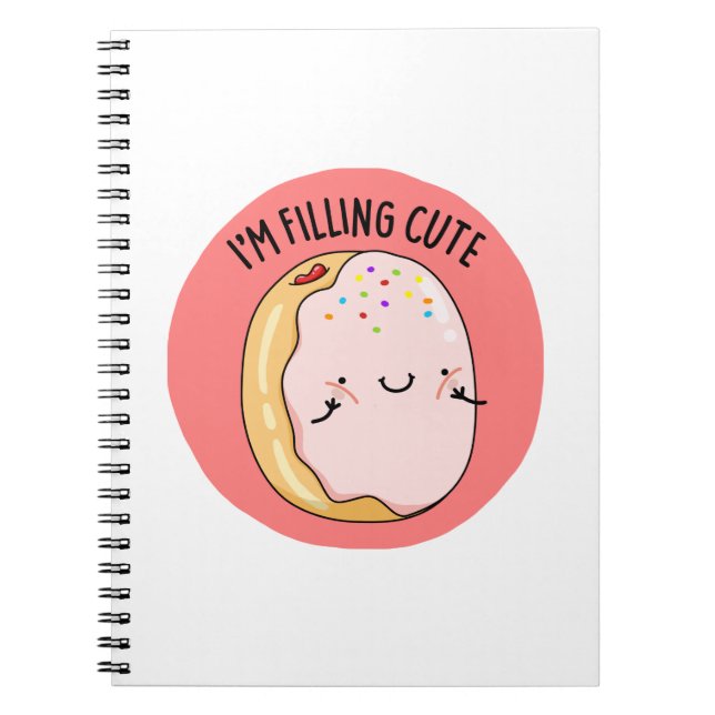 I'm Filling Cute Funny Jelly Donut Pun  Notebook (Front)