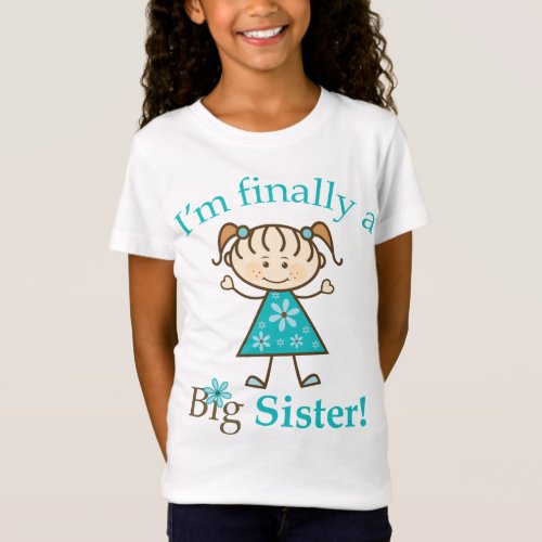 Im Finally a Big Sister Stick Figure Girl T_Shirt