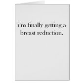 I'm Finally Getting a Breast Reduction Cards (Front)