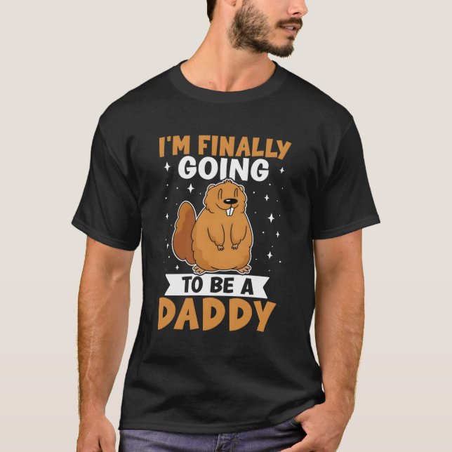 I'M Finally Going To Be A Daddy T-Shirt (Front)
