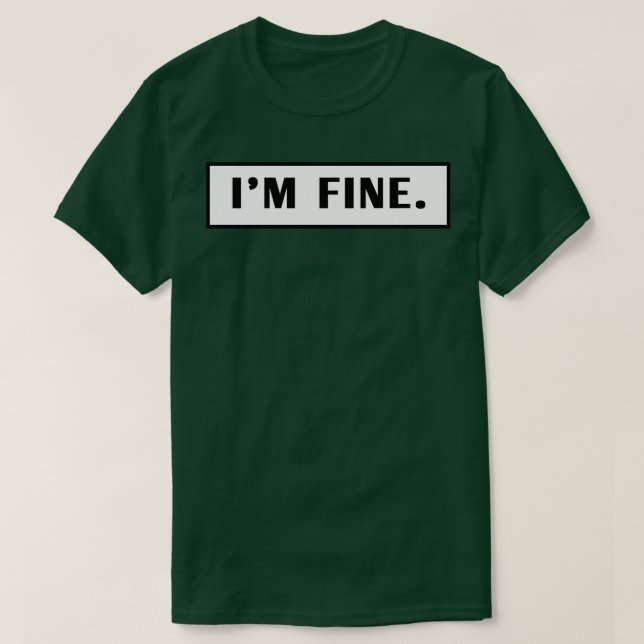 Im Fine  7 T-Shirt (Design Front)