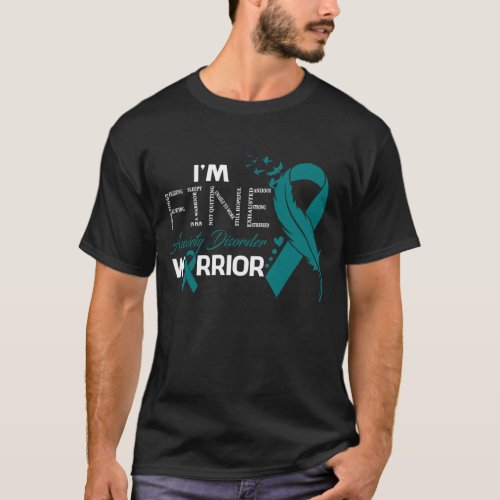Im Fine Anxiety Disorder Warrior Awareness Feathe T_Shirt