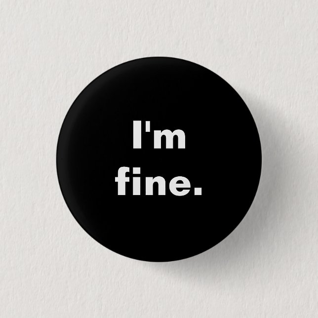 I'm fine Badge Button (Front)