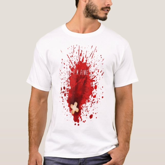 Im Fine Bloody Blood Stain Graphic T-Shirt (Front)