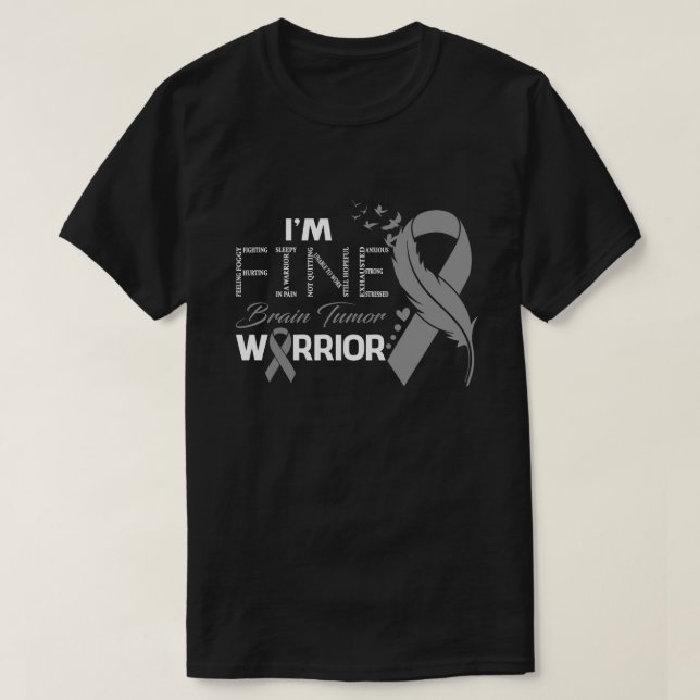 I'm Fine Brain Tumor Warrior Awareness Feather T-Shirt (Design Front)