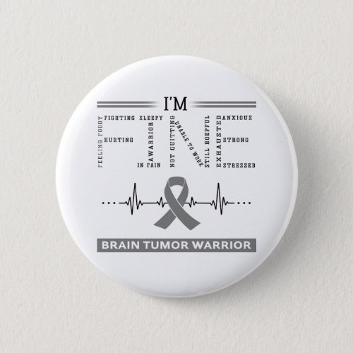 Im Fine Brain Tumor Warrior Button