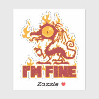 I'm Fine Burning Dragon Sticker