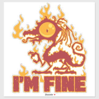 I'm Fine Burning Dragon Sticker