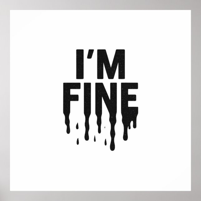 I'm Fine (But I'm Not) Poster (Front)