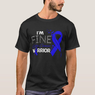 I'm Fine Colon Cancer Warrior Awareness Feather T-Shirt