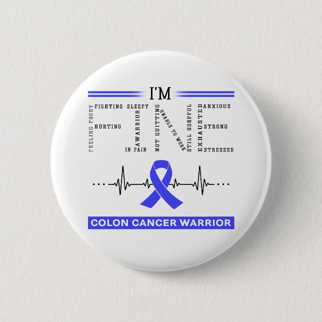 I'm Fine Colon Cancer Warrior Button (Front)