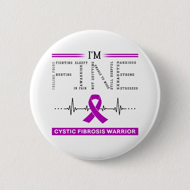 I'm Fine Cystic Fibrosis Warrior Button (Front)