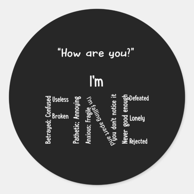 I'm Fine Depression Mental Health Awareness  Classic Round Sticker (Front)