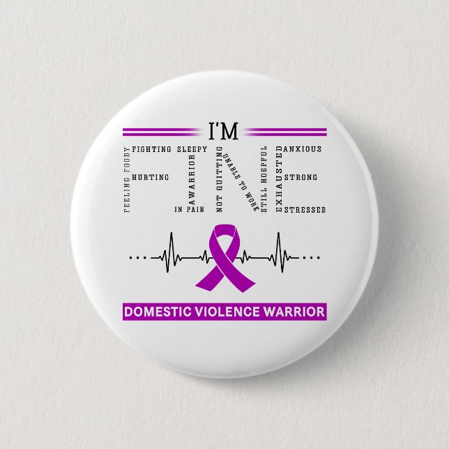I'm Fine Domestic Violence Warrior Button (Front)