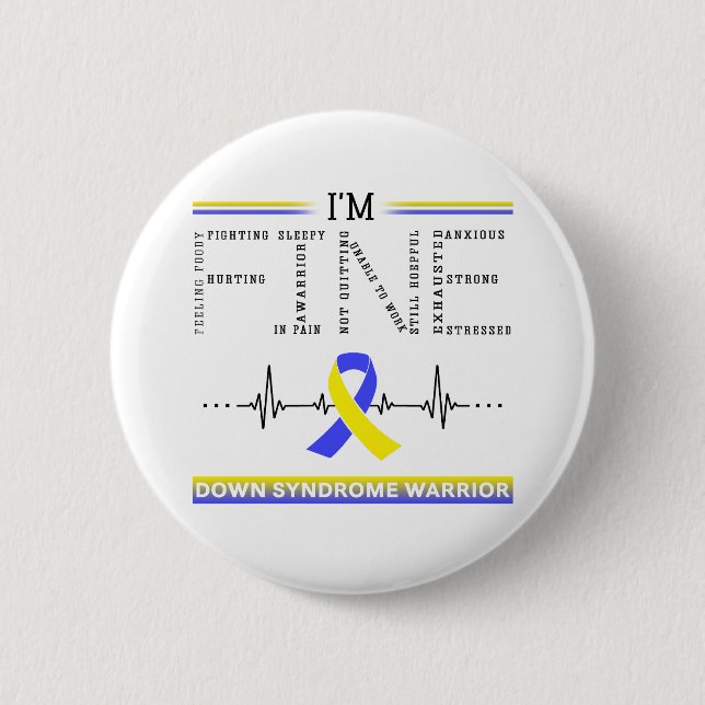I'm Fine Down Syndrome Warrior Button (Front)
