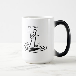 I'm Fine Drowning Funny Sarcastic  Thumbs Up Color Morph Mug