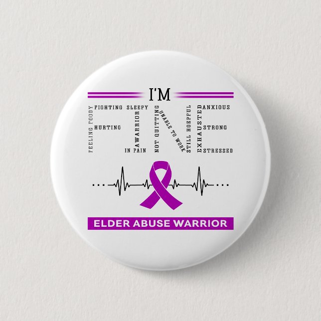 I'm Fine Elder Abuse Warrior Button (Front)