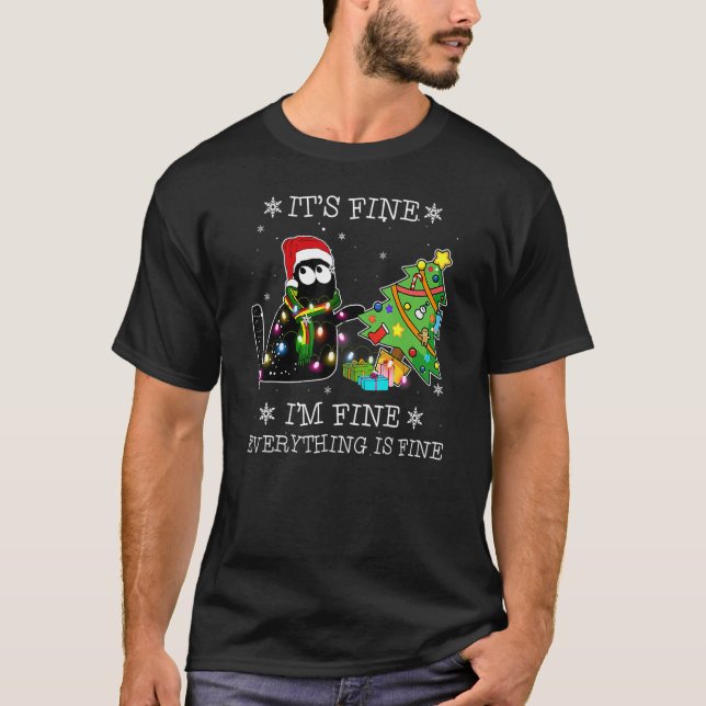 I'm Fine Everything Is Fine Black Cat Christmas Tr T-Shirt (Front)