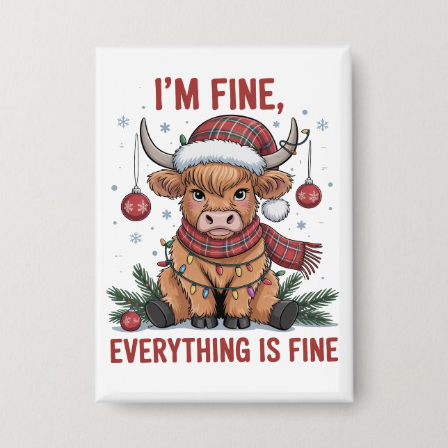 I'm Fine Everything is Fine Christmas Highland Cow Button (Front)