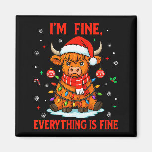 I'm Fine Everything Is Fine Christmas Highland Cow Magnet