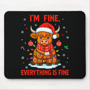 I'm Fine Everything Is Fine Christmas Highland Cow Mouse Pad