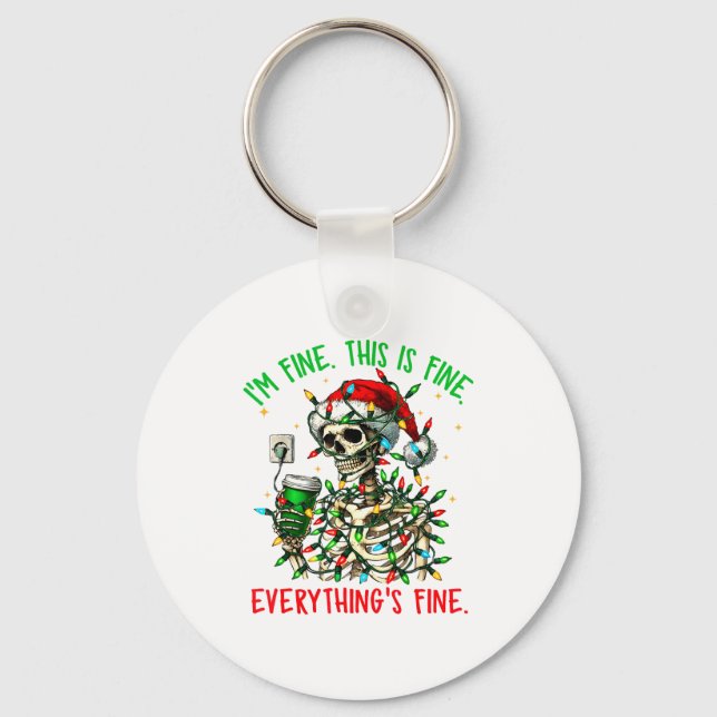 I'm Fine Everything Is Fine Christmas Skeleton Xma Keychain (Front)