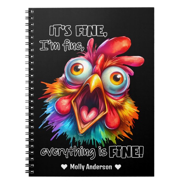 I'm fine, everything is FINE Funny Chicken Notebook (Front)