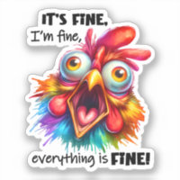 I'm fine, everything is FINE Funny Chicken