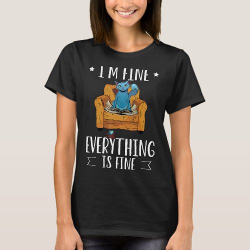Im Fine Everything Is Fine Reading Books And Cats  T_Shirt