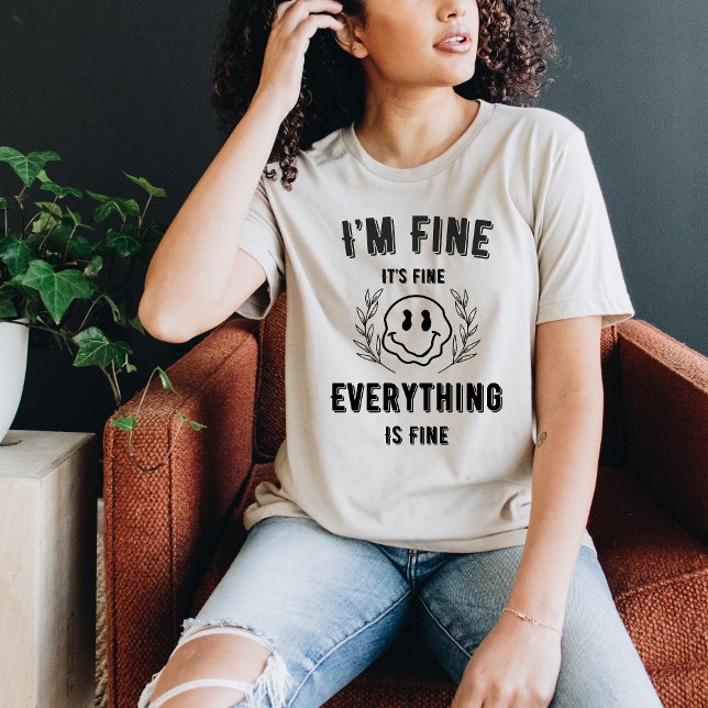 I'm Fine Funny T Shirt for Women (Creator Uploaded)