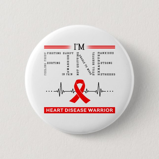I'm Fine Heart Disease Warrior Button (Front)