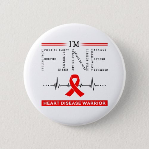 Im Fine Heart Disease Warrior Button