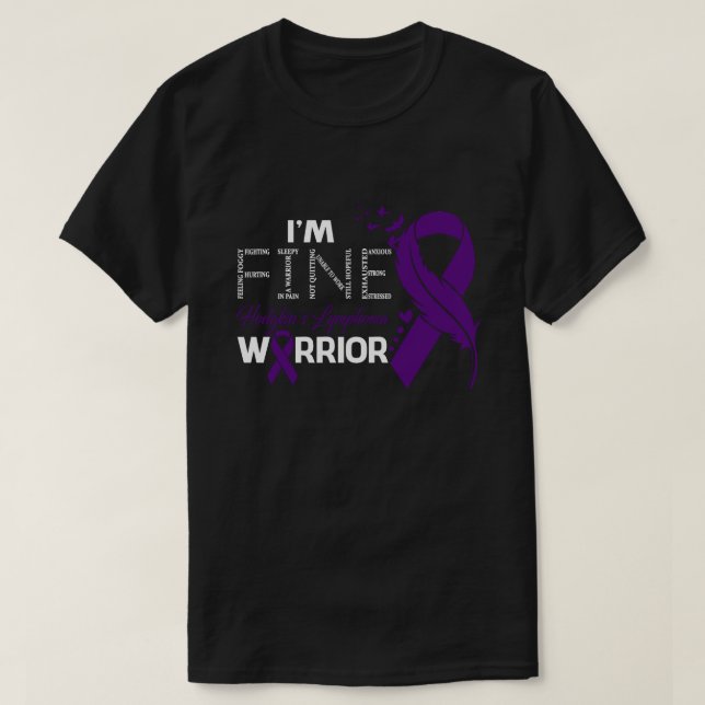I'm Fine Hodgkin's Lymphoma Warrior Awareness Feat T-Shirt (Design Front)