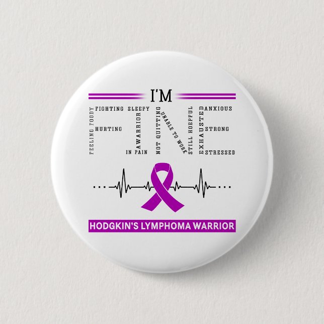 I'm Fine Hodgkin's Lymphoma Warrior Button (Front)