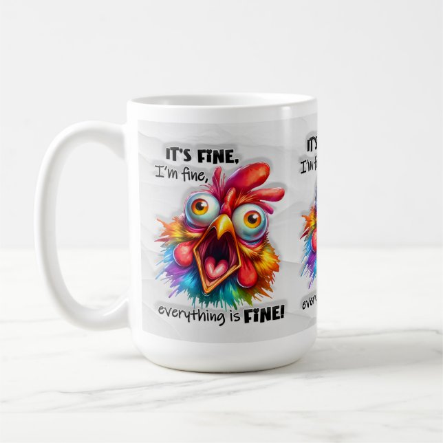I'm Fine It's Fine Chicken Lover Funny Coffee Mug (Left)