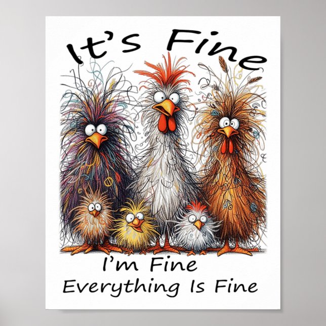 I'm Fine It's Fine Everything Is Fine Chicken Than Poster (Front)