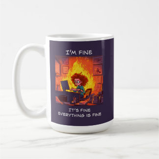 I'm Fine, It's Fine, Everything Is Fine Mug